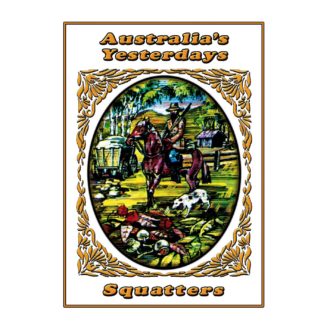 Squatters: Australia's Yesterdays