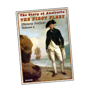 The First Fleet: The Story of Australia History Projects