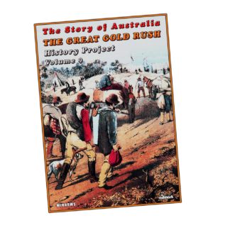 The Great Gold Rush: The Story of Australia History Projects