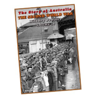 The Second World War: The Story of Australia History Projects